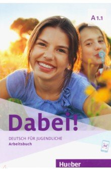 Книга Dabei! A1.1. Arbeitsbuch. Deutsch für Jugendliche. Deutsch als Fremdsprache на ReadRate.com книга Dabei! A1.1. Arbeitsbuch. Deutsch für Jugendliche. Deutsch als Fremdsprache