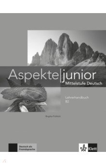 Книга Aspekte junior. Mittelstufe Deutsch. B2. Lehrerhandbuch на ReadRate.com книга Aspekte junior. Mittelstufe Deutsch. B2. Lehrerhandbuch