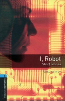 Книга I, Robot. Short Stories. Level 5 на ReadRate.com книга I, Robot. Short Stories. Level 5