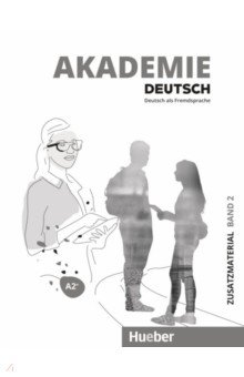 Книга Akademie Deutsch A2+. Zusatzmaterial mit Audios online. Band 2. Deutsch als Fremdsprache на ReadRate.com книга Akademie Deutsch A2+. Zusatzmaterial mit Audios online. Band 2. Deutsch als Fremdsprache