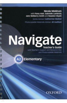 Книга Navigate. A2 Elementary. Teacher's Guide with Teacher's Support and Resource Disc на ReadRate.com книга Navigate. A2 Elementary. Teacher's Guide with Teacher's Support and Resource Disc