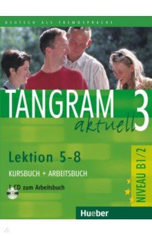 Книга Tangram aktuell 3 – Lektion 5–8. Kursbuch + Arbeitsbuch mit Audio-CD zum Arbeitsbuch на ReadRate.com книга Tangram aktuell 3 – Lektion 5–8. Kursbuch + Arbeitsbuch mit Audio-CD zum Arbeitsbuch