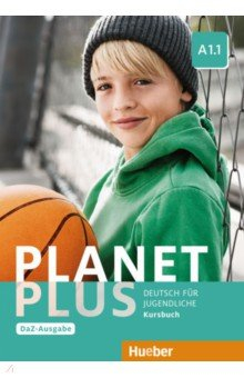 Книга Planet Plus A1.1 – DaZ-Ausgabe. Kursbuch. Deutsch für Jugendliche. Deutsch als Zweitsprache на ReadRate.com книга Planet Plus A1.1 – DaZ-Ausgabe. Kursbuch. Deutsch für Jugendliche. Deutsch als Zweitsprache