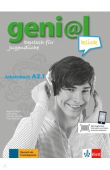 Книга Geni@l klick A2.1. Deutsch als Fremdsprache für Jugendliche. Arbeitsbuch mit Audios und Videos на ReadRate.com книга Geni@l klick A2.1. Deutsch als Fremdsprache für Jugendliche. Arbeitsbuch mit Audios und Videos