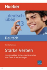 книга Deutsch uben. Starke Verben. Unregelmäßige Verben des Deutschen zum Üben & Nachschlagen