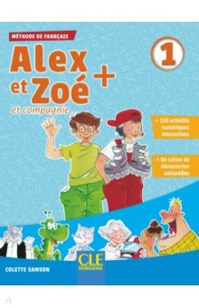 Книга Alex et Zoé + 1. Niveau A1.1. Livre de l'élève + CD на ReadRate.com книга Alex et Zoé + 1. Niveau A1.1. Livre de l'élève + CD