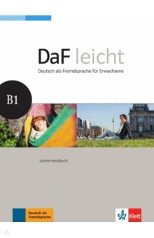 Книга DaF leicht B1. Deutsch als Fremdsprache für Erwachsene. Lehrerhandbuch на ReadRate.com книга DaF leicht B1. Deutsch als Fremdsprache für Erwachsene. Lehrerhandbuch