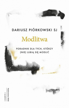 Книга Modlitwa. Poradnik dla tych, kt?rzy (nie) lubią się modlić на ReadRate.com книга Modlitwa. Poradnik dla tych, kt?rzy (nie) lubią się modlić