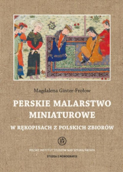 Книга Perskie malarstwo miniaturowe w rękopisach z polskich zbior?w на ReadRate.com книга Perskie malarstwo miniaturowe w rękopisach z polskich zbior?w