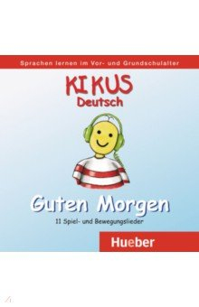 Книга Kikus Deutsch. Audio-CD „Guten Morgen“. Deutsch als Fremdsprache. Deutsch als Zweitsprache на ReadRate.com книга Kikus Deutsch. Audio-CD „Guten Morgen“. Deutsch als Fremdsprache. Deutsch als Zweitsprache