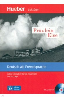 книга Fräulein Else. Leseheft mit Audio-CD. Arthur Schnitzlers Novelle neu erzählt