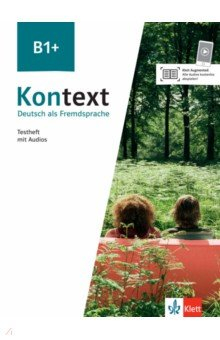 Книга Kontext B1+. Deutsch als Fremdsprache. Testheft mit Audios на ReadRate.com книга Kontext B1+. Deutsch als Fremdsprache. Testheft mit Audios