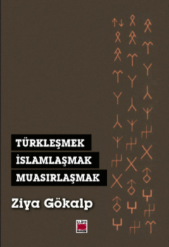 Книга T?rkleşmek, İslamlaşmak, Muasırlaşmak на ReadRate.com книга T?rkleşmek, İslamlaşmak, Muasırlaşmak
