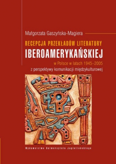 Книга Recepcja przekład?w literatury iberoamerykańskiej w Polsce w latach 1945-2005 z perspektywy komunikacji międzykulturowej на ReadRate.com книга Recepcja przekład?w literatury iberoamerykańskiej w Polsce w latach 1945-2005 z perspektywy komunikacji międzykulturowej