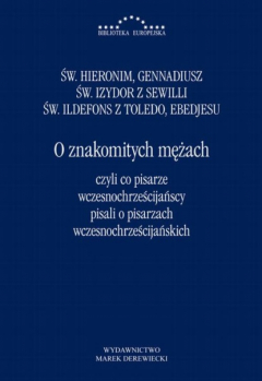 Книга O znakomitych mężach czyli co pisarze wczesnochrześcijańscy pisali o pisarzach wczesnochrześcijański на ReadRate.com книга O znakomitych mężach czyli co pisarze wczesnochrześcijańscy pisali o pisarzach wczesnochrześcijański
