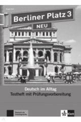 книга Berliner Platz 3 NEU. B1. Deutsch im Alltag. Testheft zur Prüfungsvorbereitung mit Audio-CD