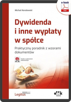 Книга Dywidenda i inne wypłaty w sp?łce. Praktyczny poradnik z wzorami dokument?w (e-book z suplementem elektronicznym) на ReadRate.com книга Dywidenda i inne wypłaty w sp?łce. Praktyczny poradnik z wzorami dokument?w (e-book z suplementem elektronicznym)