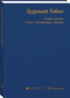 Книга Zygmunt Tobor. Pisma wybrane. Prawo - interpretacja – intencja на ReadRate.com книга Zygmunt Tobor. Pisma wybrane. Prawo - interpretacja – intencja