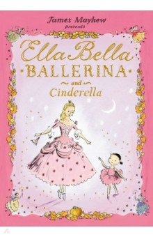 Книга Ella Bella Ballerina and Cinderella на ReadRate.com книга Ella Bella Ballerina and Cinderella