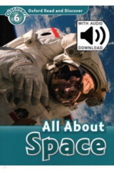 Книга Oxford Read and Discover. Level 6. All About Space Audio Pack на ReadRate.com книга Oxford Read and Discover. Level 6. All About Space Audio Pack