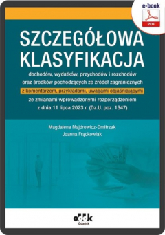 Книга Szczeg?łowa klasyfikacja dochod?w, wydatk?w, przychod?w i rozchod?w oraz środk?w pochodzących ze źr?deł zagra. z komentarzem, przykładami, uwagami objaśniającymi ze zm. wprowadzonymi rozp. z dn.11 lipca 2023 ( (Dz.U. poz. 1347) (e-book) на ReadRate.com книга Szczeg?łowa klasyfikacja dochod?w, wydatk?w, przychod?w i rozchod?w oraz środk?w pochodzących ze źr?deł zagra. z komentarzem, przykładami, uwagami objaśniającymi ze zm. wprowadzonymi rozp. z dn.11 lipca 2023 ( (Dz.U. poz. 1347) (e-book)