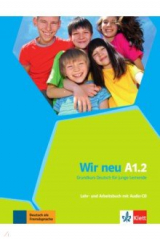 книга Wir neu A1.2. Grundkurs Deutsch für junge Lernende. Lehr- und Arbeitsbuch mit Audio-CD
