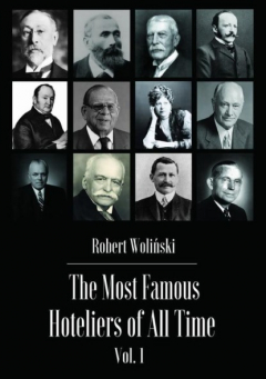 Книга The Most Famous Hoteliers of All Time Vol. 1 на ReadRate.com книга The Most Famous Hoteliers of All Time Vol. 1