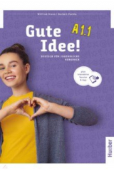 книга Gute Idee! A1.1. Kursbuch plus interaktive Version. Deutsch für Jugendliche