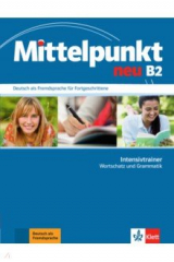 книга Mittelpunkt neu B2. Intensivtrainer - Wortschatz und Grammatik