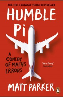 Книга Humble Pi. A Comedy of Maths Errors на ReadRate.com книга Humble Pi. A Comedy of Maths Errors