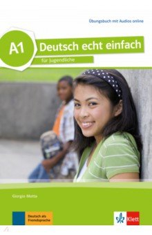 Книга Deutsch echt einfach A1. Deutsch für Jugendliche. Übungsbuch mit Audios на ReadRate.com книга Deutsch echt einfach A1. Deutsch für Jugendliche. Übungsbuch mit Audios