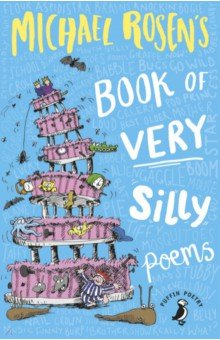 Книга Michael Rosen's Book of Very Silly Poems на ReadRate.com книга Michael Rosen's Book of Very Silly Poems