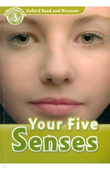 Книга Oxford Read and Discover. Level 3. Your Five Senses на ReadRate.com книга Oxford Read and Discover. Level 3. Your Five Senses