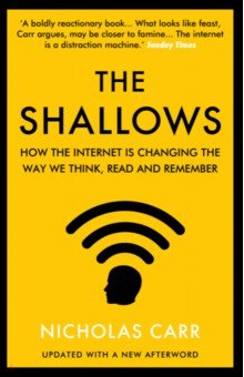 Книга The Shallows. How the Internet Is Changing the Way We Think, Read and Remember на ReadRate.com книга The Shallows. How the Internet Is Changing the Way We Think, Read and Remember