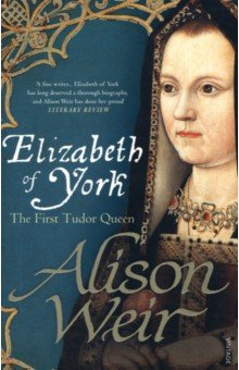 Книга Elizabeth of York. The First Tudor Queen на ReadRate.com книга Elizabeth of York. The First Tudor Queen