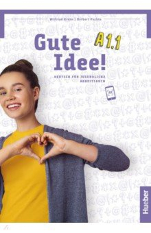Книга Gute Idee! A1.1. Arbeitsbuch. Deutsch für Jugendliche. Deutsch als Fremdsprache на ReadRate.com книга Gute Idee! A1.1. Arbeitsbuch. Deutsch für Jugendliche. Deutsch als Fremdsprache
