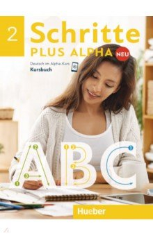 Книга Schritte plus Alpha Neu 2. Kursbuch. Deutsch im Alpha-Kurs. Deutsch als Zweitsprache на ReadRate.com книга Schritte plus Alpha Neu 2. Kursbuch. Deutsch im Alpha-Kurs. Deutsch als Zweitsprache