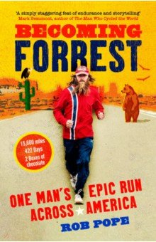 Книга Becoming Forrest. One man's epic run across America на ReadRate.com книга Becoming Forrest. One man's epic run across America