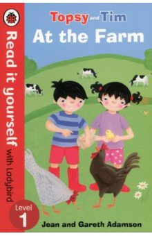 Книга Topsy and Tim. At the Farm. Level 1 на ReadRate.com книга Topsy and Tim. At the Farm. Level 1