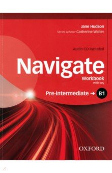 Книга Navigate. B1 Pre-Intermediate. Workbook with key + CD на ReadRate.com книга Navigate. B1 Pre-Intermediate. Workbook with key + CD