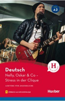 Книга Nelly, Oskar & Co. Lektüre mit Audios online. Stress in der Clique на ReadRate.com книга Nelly, Oskar & Co. Lektüre mit Audios online. Stress in der Clique