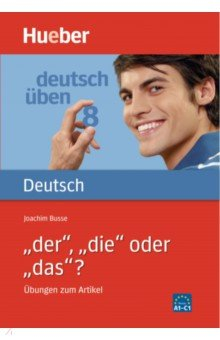 Книга Deutsch uben. „der“, „die“ oder „das“? Übungen zum Artikel на ReadRate.com книга Deutsch uben. „der“, „die“ oder „das“? Übungen zum Artikel