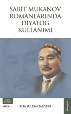 Книга Sabit Mukanov Romanlarında Diyalog Kullanımı на ReadRate.com книга Sabit Mukanov Romanlarında Diyalog Kullanımı