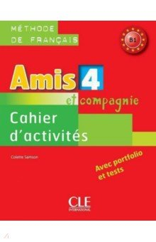 Книга Amis et compagnie 4. Niveau B1. Cahier d'activités на ReadRate.com книга Amis et compagnie 4. Niveau B1. Cahier d'activités