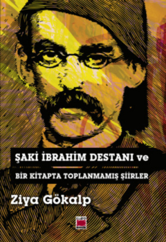 Книга Şaki İbrahim Destanı ve Bir Kitapta Toplanmamış Şiirler на ReadRate.com книга Şaki İbrahim Destanı ve Bir Kitapta Toplanmamış Şiirler