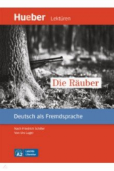 книга Die Rauber. Leseheft mit Audios online