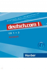 книга Deutsch.com 1. 2 Audio-CDs zum Kursbuch. Deutsch als Fremdsprache