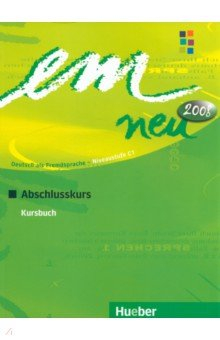 Книга em neu 2008 Abschlusskurs. Kursbuch. Deutsch als Fremdsprache на ReadRate.com книга em neu 2008 Abschlusskurs. Kursbuch. Deutsch als Fremdsprache