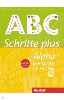Книга Schritte plus Alpha kompakt. Kursbuch. Deutsch als Zweitsprache на ReadRate.com книга Schritte plus Alpha kompakt. Kursbuch. Deutsch als Zweitsprache