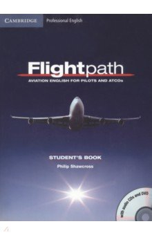 Книга Flightpath. Aviation English for Pilots and ATCOs. Student's Book with 3 Audio CDs and DVD на ReadRate.com книга Flightpath. Aviation English for Pilots and ATCOs. Student's Book with 3 Audio CDs and DVD